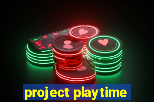 project playtime